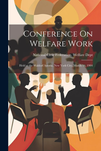 Conference On Welfare Work