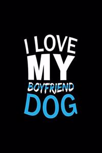 I Love My Boyfriend Dog
