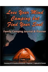 Lose Your Mind Camping but Find Your Soul