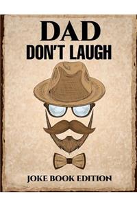 Dad Don't Laugh Joke Book Edition