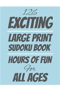 126 Exciting Large Print Sudoku Book