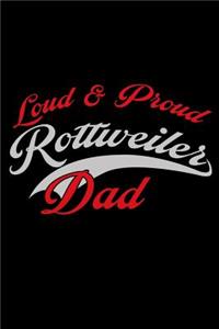 Loud & Proud Rottweiler Dad