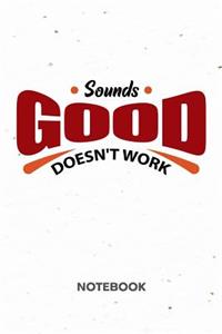 Sounds Good Doesn't Work NOTEBOOK