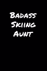 Badass Skiing Aunt
