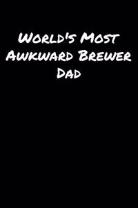 World's Most Awkward Brewer Dad