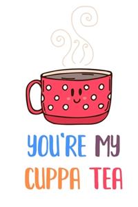 You're My Cuppa Tea