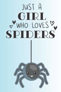 Just A Girl Who Loves Spiders