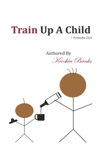 Train Up A Child