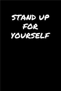 Stand Up For Yourself