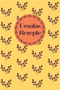 Ursulas Rezepte