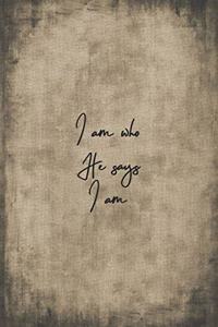 I am who He says I am