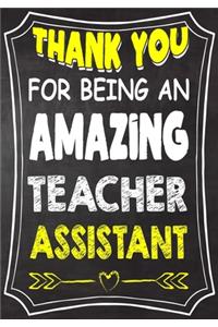 Thank You For Being An Amazing Teacher Assistant