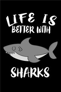 Life Is Better With Sharks