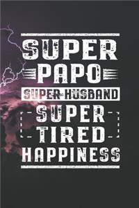 Super Papo Super Husband Super Tired Happiness