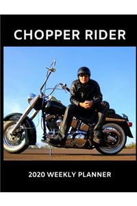 Chopper Rider 2020 Weekly Planner: A 52-Week Calendar for Bikers