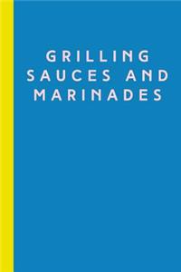 Grilling Sauces and Marinades