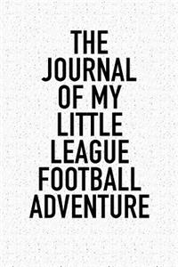 The Journal of My Little League Football Adventure