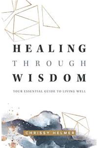 Healing Through Wisdom