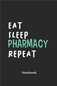 Eat Sleep Pharmacy Repeat Notebook