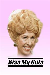 Kiss My Grits