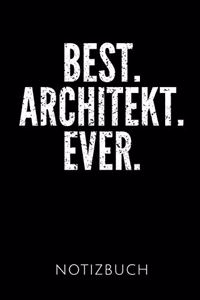 Best. Architekt. Ever. Notizbuch