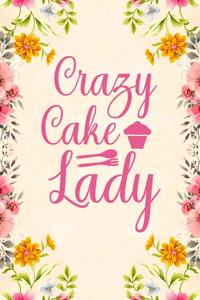 Crazy Cake Lady