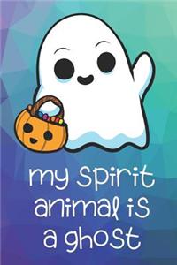 My Spirit Animal Is A Ghost