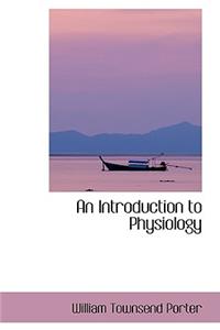 An Introduction to Physiology