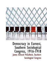 Democracy in Earnest, Southern Sociological Congress, 1916-1918