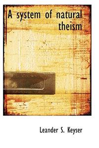 A System of Natural Theism