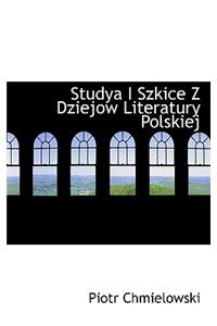 Studya I Szkice Z Dziejow Literatury Polskiej