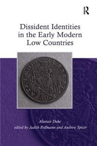 Dissident Identities in the Early Modern Low Countries