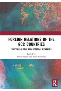 Foreign Relations of the Gcc Countries