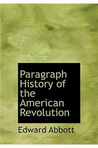 Paragraph History of the American Revolution