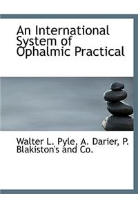 An International System of Ophalmic Practical