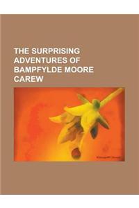 The Surprising Adventures of Bampfylde Moore Carew