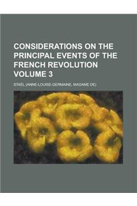 Considerations on the Principal Events of the French Revolution Volume 3