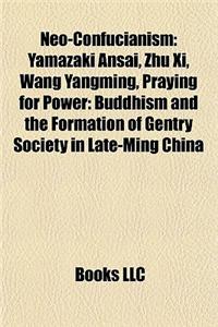 Neo-Confucianism: Jo Gwang-Jo, Yamazaki Ansai, Zhu XI, Wang Yangming