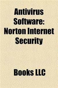 AntiVirus Software: Norton Internet Security, Microsoft Security Essentials, Norton AntiVirus, Norton 360, Avg, Windows Live Onecare