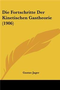 Fortschritte Der Kinetischen Gastheorie (1906)