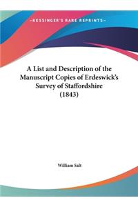 A List and Description of the Manuscript Copies of Erdeswick's Survey of Staffordshire (1843)