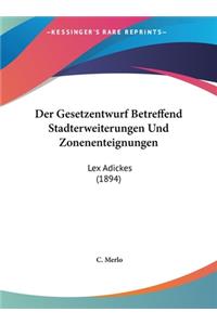 Der Gesetzentwurf Betreffend Stadterweiterungen Und Zonenenteignungen