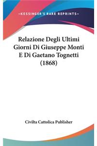 Relazione Degli Ultimi Giorni Di Giuseppe Monti E Di Gaetano Tognetti (1868)