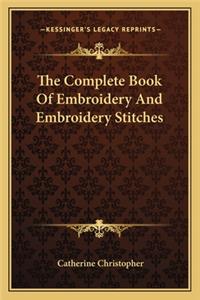 Complete Book Of Embroidery And Embroidery Stitches