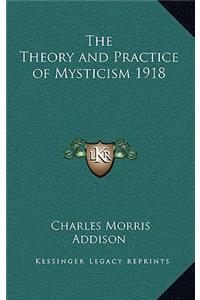 The Theory and Practice of Mysticism 1918