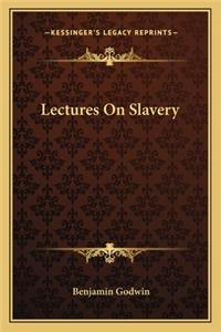 Lectures on Slavery
