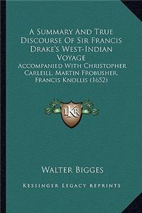 Summary and True Discourse of Sir Francis Drake's West-Inda Summary and True Discourse of Sir Francis Drake's West-Indian Voyage Ian Voyage