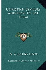 Christian Symbols And How To Use Them