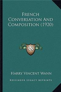 French Conversation and Composition (1920)