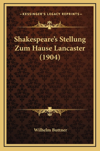 Shakespeare's Stellung Zum Hause Lancaster (1904)